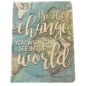 “Be The Change You Wish To See In The World” w/ World Map Journal/Notebook